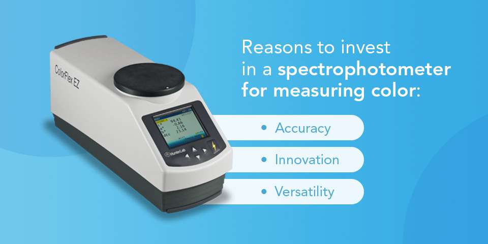 Reasons to invest in a spectrophotometer for color measurement
